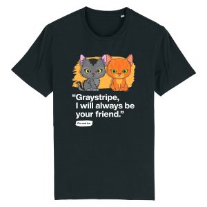 Warriorcats Always Be Your Friend - Graystripe & Firestar Tee